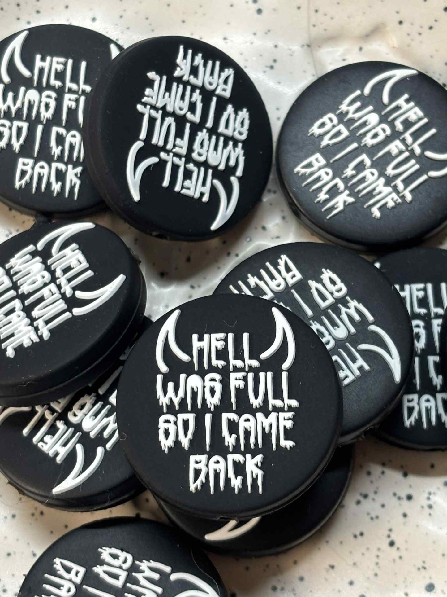 Saying - Hell was Full So I Came Back Silicone Focal 8543