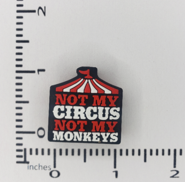 Saying - Not my Circus Silicone Focal Bead 8554