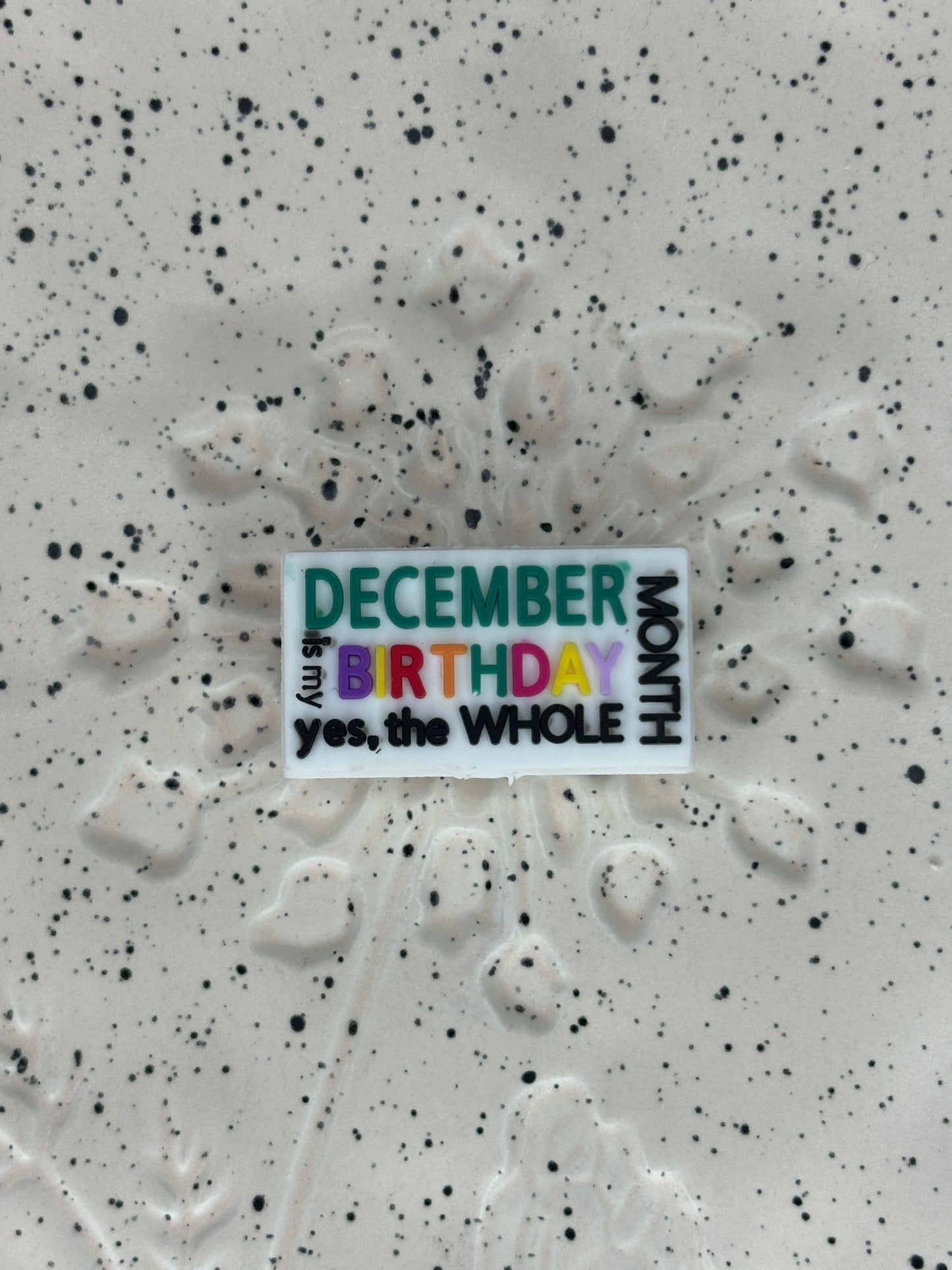 Saying - December is my birthday month PVC 9003