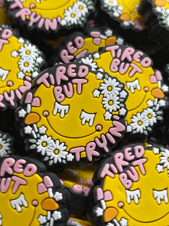 Saying - Tired But Trying Silicone Focal