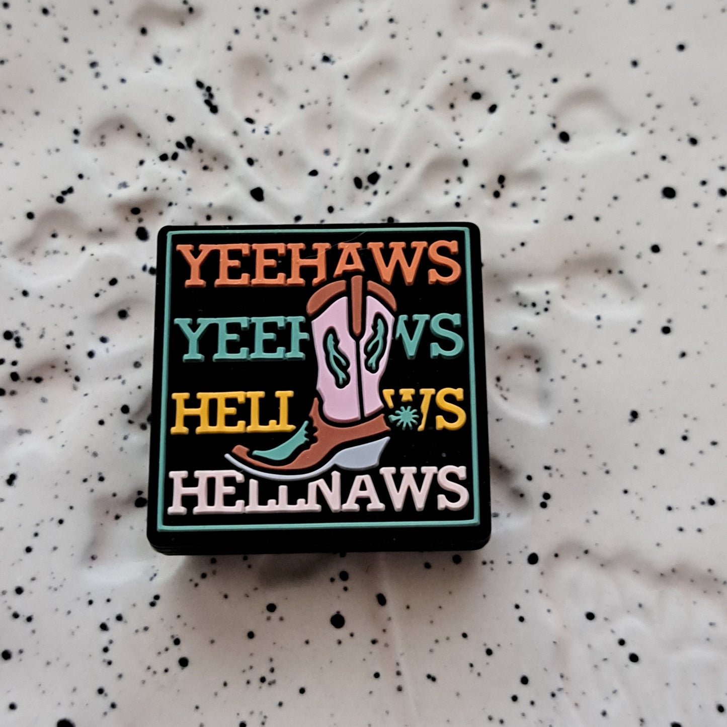 Saying - Yeehaws Hell Naws Silicone Focal - 9009