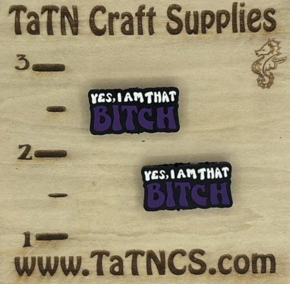 Saying - Yes, I'm that Bitch Purple Silicone Focal 0252