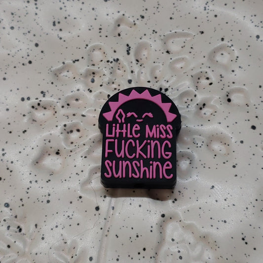 0006 - Adult Saying - Little Miss Fucking Sunshine Pink Silicone Focal