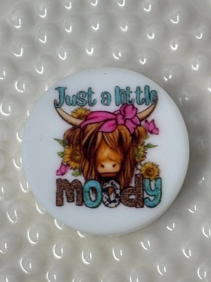 Saying - Just a Little Moody Printed Silicone Focal 0330