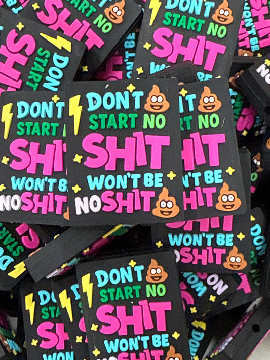 Don’t Start No Shit Won’t Be No Shit Focal - RD Creations Exclusive