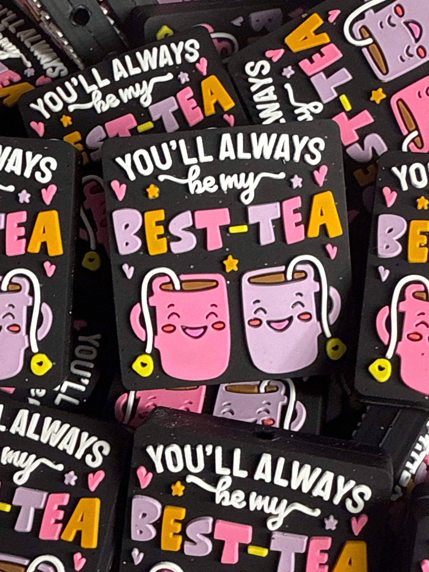 You’ll Always Be My Best-Tea Silicone Focal - RD Creations Exclusive