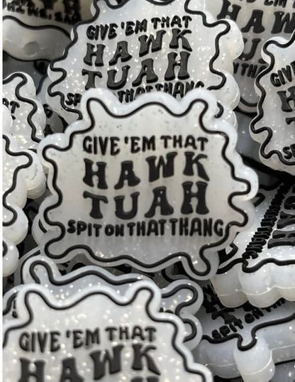Adult Saying - Adult - Hawk Tuah - PVC Focal Bead Sister Exclusive