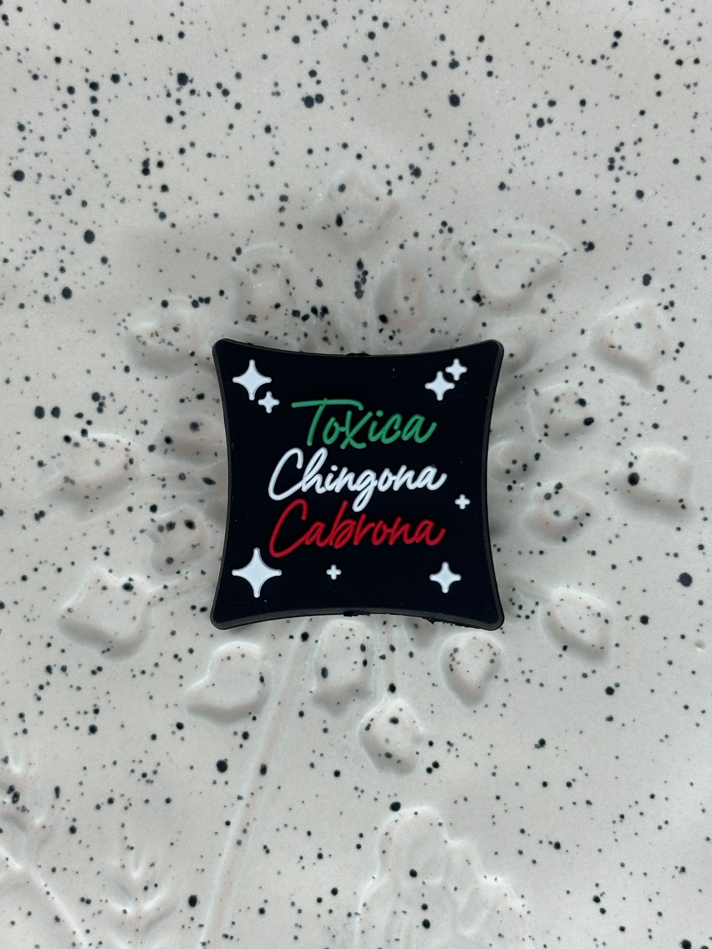 Toxica Chingona Cabrona Silicone Focal 0300
